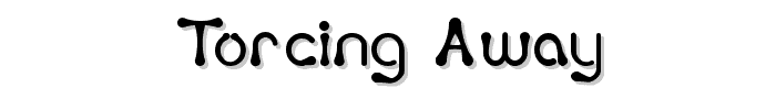 Torcing Away font